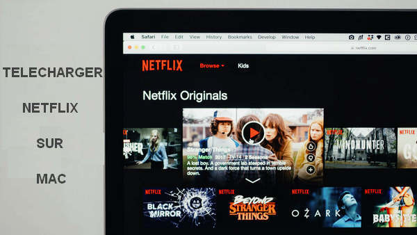 téléchargez des vidéos Netflix sur Mac