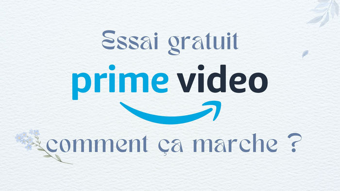 Essai gratuit Prime Video