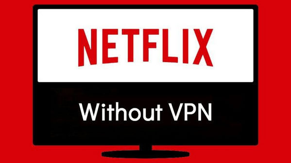 regarder netflix vidéo sans vpn